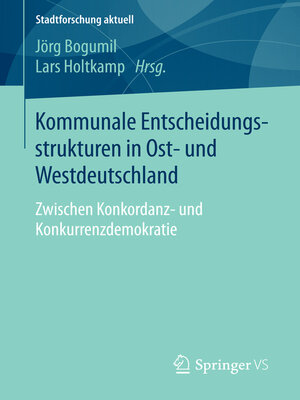 cover image of Kommunale Entscheidungsstrukturen in Ost- und Westdeutschland